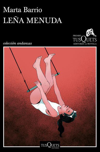 portada 'Leña Menuda', MARTA BARRIO. EDITORIAL TUSQUETS