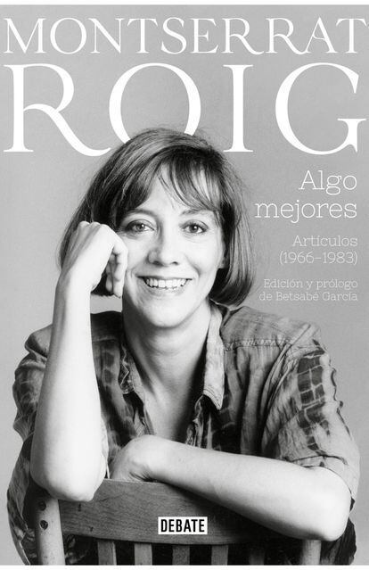 Montserrat Roig, El Regreso De La Escritora Total | Babelia – El Sol ...