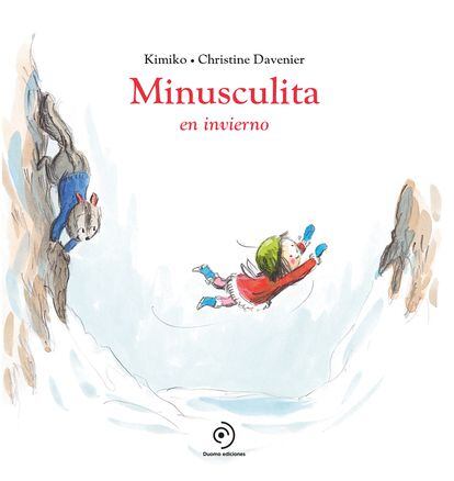 'Minusculita en invierno', de Kimiko, ilustrado por Christine Davenier, editado por Duomo.