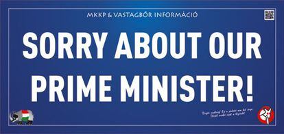 "Perdón por nuestro primer ministro", un lema de la campaña del Partido del Perro con Dos Colas contra el Gobierno húngaro.