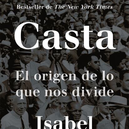 portada 'Casta. El origen de lo que nos divide', ISABEL WILKERSON. EDITORIAL PAIDÓS / PLANETA