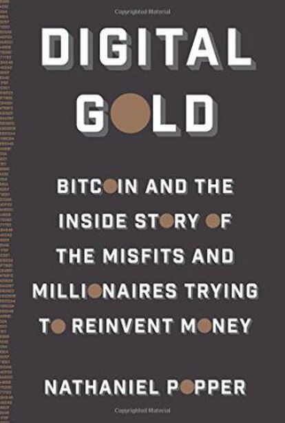 Portada del libro de Nathaniel Popper sobre la historia del Bitcoin.