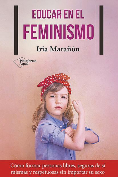 Portada del libro ‘Educar en el feminismo’ de Iria Marañon.