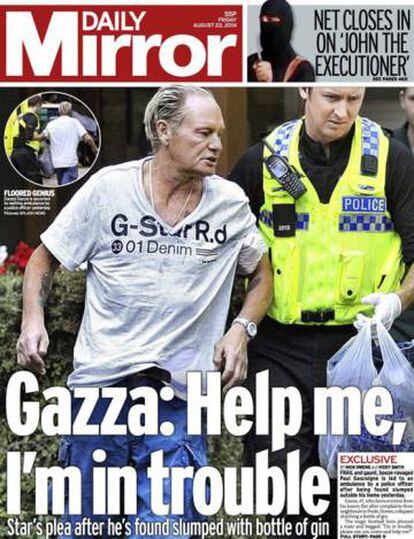 Portada del tabloide 'Daily Mirror' de 2014 de uno de los incidentes de Gascoigne con la policía. El titular es: 'Gazza: ayúdame, tengo problemas'.