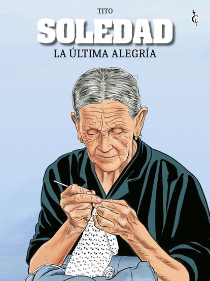 Portada de 'La última alegría', primer tomo de 'Soledad', de Tito, editado por Cascaborra.