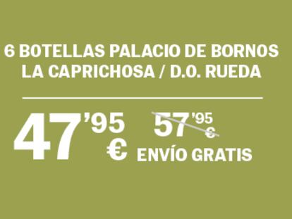 6 botellas Palacio de Bornos La Caprichosa