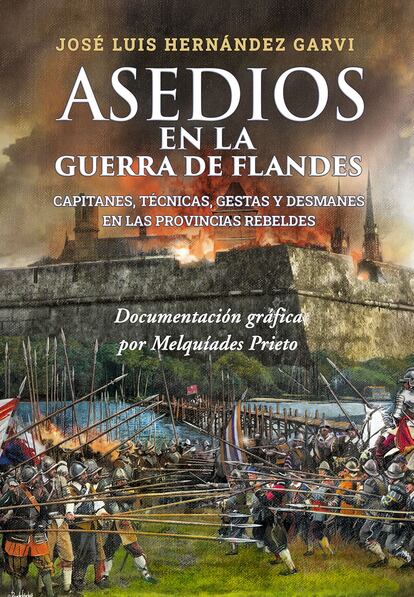 Portada de 'Asedios en la Guerra de Flandes', de José Luis Hernández Garvi.