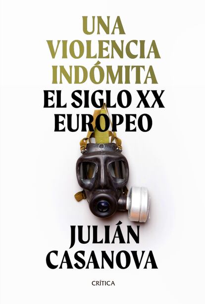 Portada de 'Una violencia indómita', de Julián Casanova.