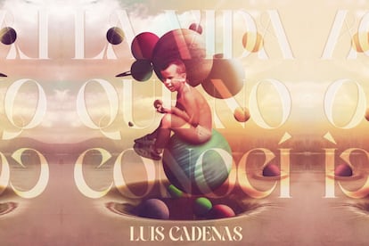 Portada del disco ‘La vida que no conocí’, de Luis Cadenas.