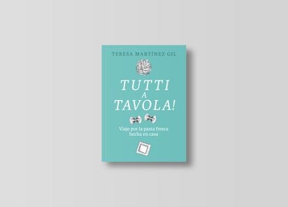 Tutti a tavola!, by Teresa Martínez Gil, in an image provided by the publishing house Libros con Miga. 