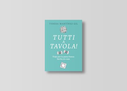 Tutti a tavola!, by Teresa Martínez Gil, in an image provided by the publishing house Libros con Miga. 