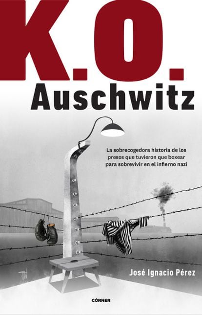 Portada de 'K.O. Auschwitz', de José Ignacio Pérez
