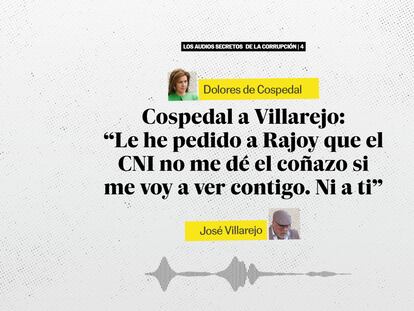 Cospedal a Villarejo: “Le he pedido a Rajoy que el CNI no me dé el coñazo si me voy a ver contigo. Ni a ti”