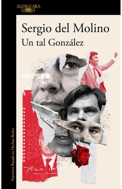Portada del libro 'Un tal González', de Sergio del Molino. EDITORIAL ALFAGUARA