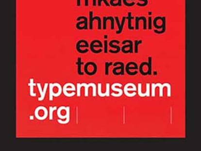 The Type Museum. Una buena tpiogrifa hcae tdoo más fical de leer (Una buena tipografía hace todo más fácil de leer). gencia AMVBBDO, Reino Unido.