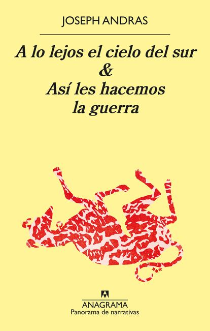 Portada del libro 'A lo lejos del sur & Así les hacemos la guerra', de Joseph Andras.