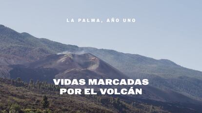 La Palma, año uno: Vidas marcadas por el volcán