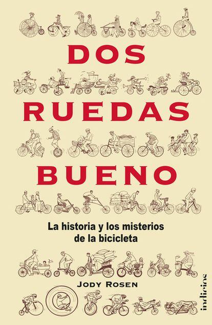 Portada libro 'Dos ruedas buenos. La historia y los misterio de la bicicleta', de Jody Rosen