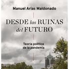 Portada de 'Desde las ruinas del futuro', de Manuel Arias Maldonado