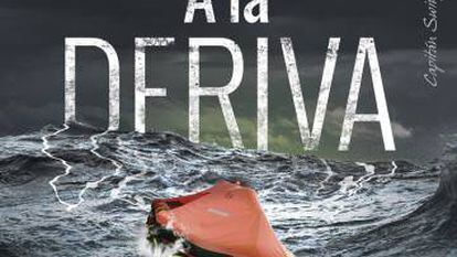 Portada del libro 'A la deriva', de Steven Callahan.