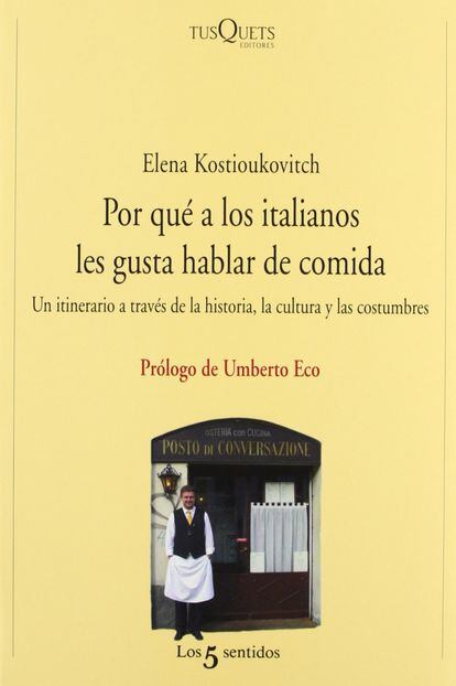 Cover of Why Italians like to talk about food, by Elena Kostioukovitch (Tusquets Editores).