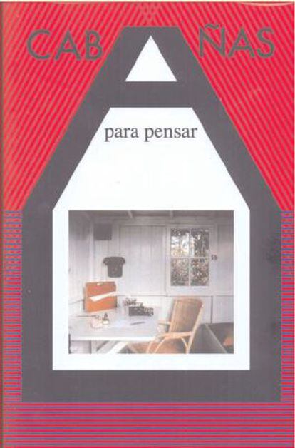 Portada del libro 'Cabañas para pensar'.