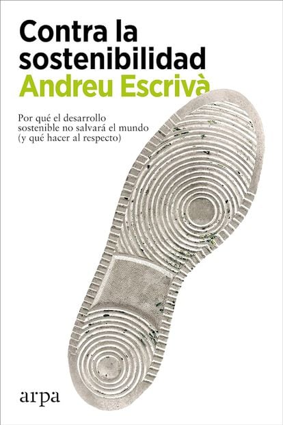 Portada de 'Contra la sostenibilidad', de Andreu Escrivà.