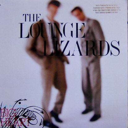 Portada del disco <i>Big heart, </i>de Lounge Lizards, la banda de Lurie.