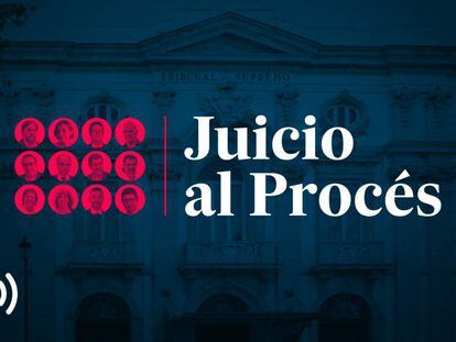 JUICIO al 'PROCÉS' | Escucha el podcast del programa especial de EL PAÍS con el análisis de Iñaki Gabilondo
