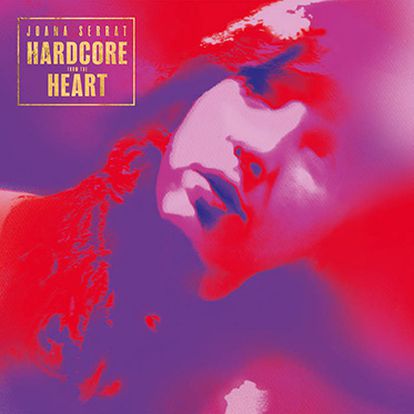 Portada de 'Hardcore From The Heart', de Joanna Serrat.