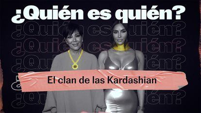 ¿Quién es quién en el clan de las Kardashian? Un repaso a la familia más mediática