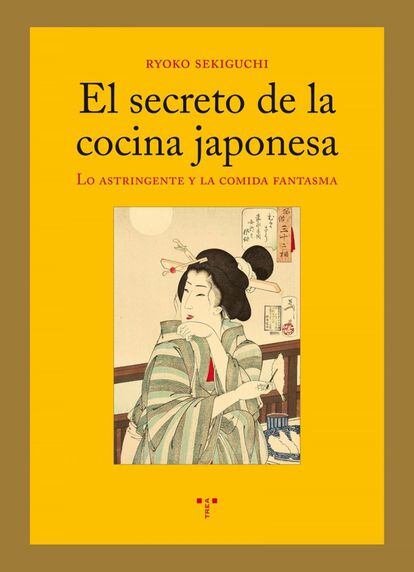 Cover of The Secret of Japanese Cuisine, by Ryoko Sekiguchi (Ediciones Trea).