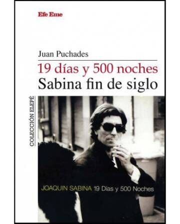 Portada de '19 días y 500 noches, Sabina fin de siglo'.