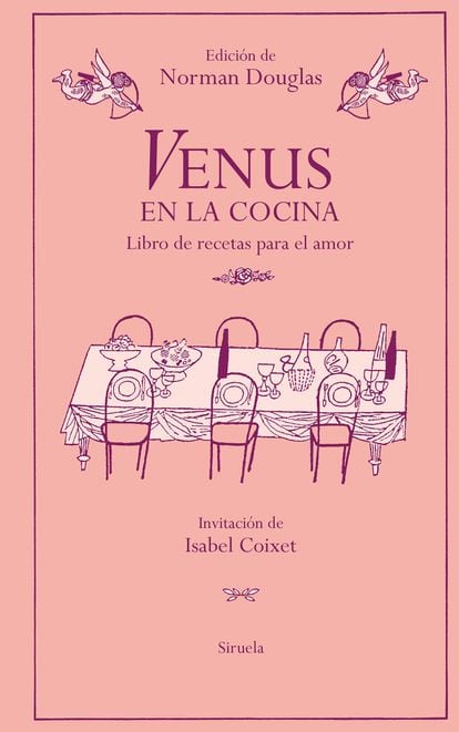 Cover of 'Venus in the kitchen.  Recipe book for love', by Norman Douglas (Ediciones Siruela).