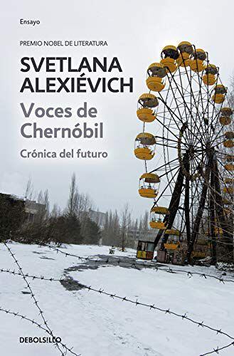 'Voces de Chernóbil: Crónica del futuro', de Svetlana Alexiévich.