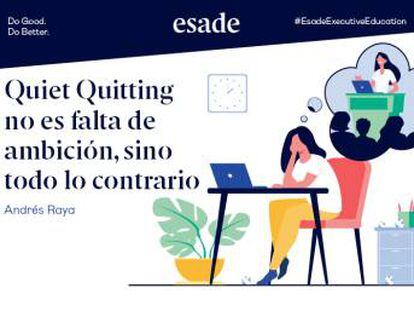 El Quiet Quitting no es falta de ambición, sino todo lo contrario