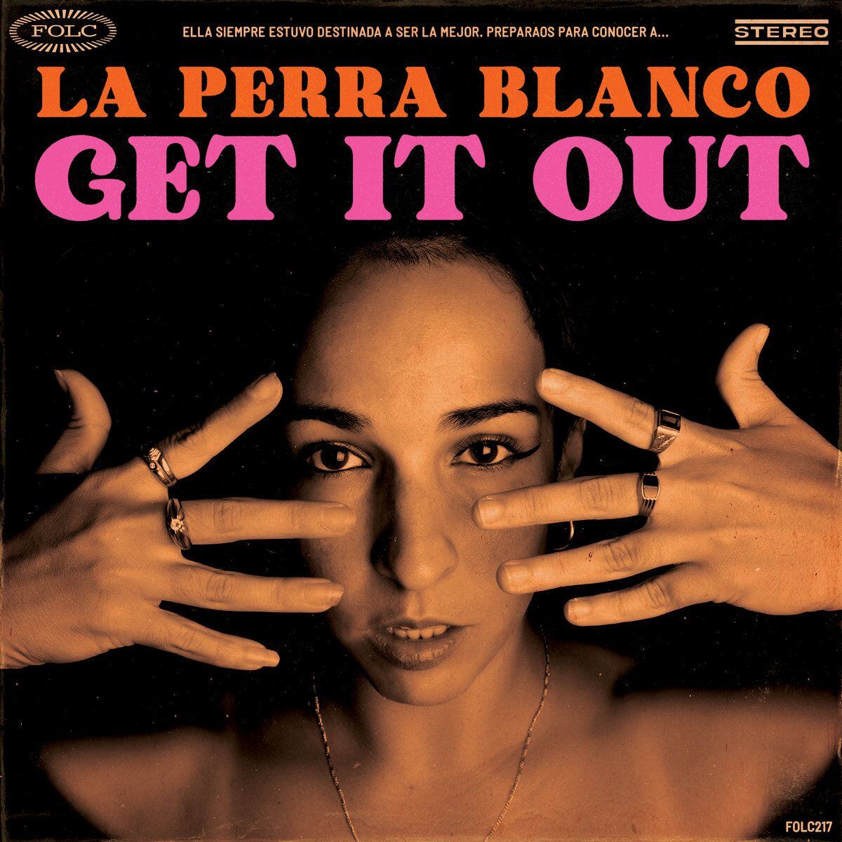 Portada de ‘Get It Out’, disco de La Perra Blanco.   