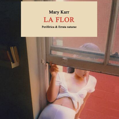 'La flor', de Mary Karr.