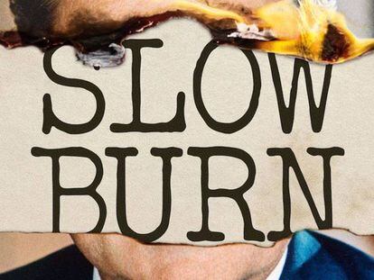 ‘Slow burn’: el podcast que investiga escándalos políticos