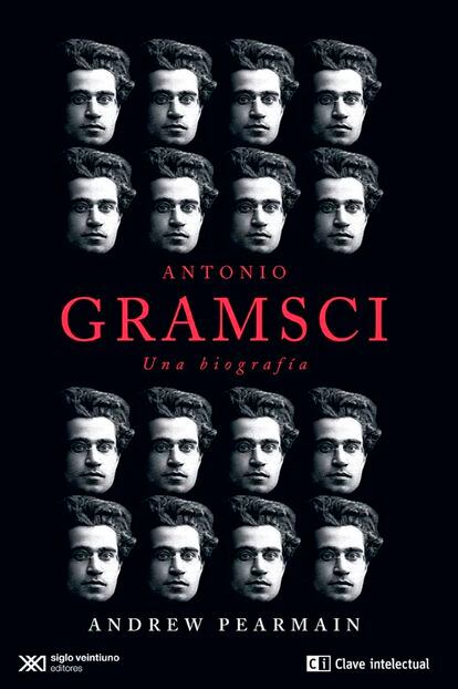 Portada de 'Antonio Gramsci. Una biografía', de Andrew Pearmain. EDITORIAL S. XXI