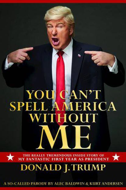 Portada de las memorias satíricas de Donald Trump de Alec Baldwin y Kurt Andersen.