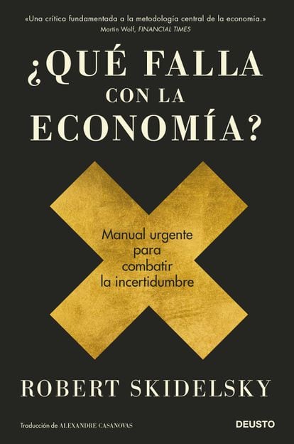 portada libro '¿Qué falla con la economía?', ROBERT SKIDELSKY. EDITORIAL DEUSTO