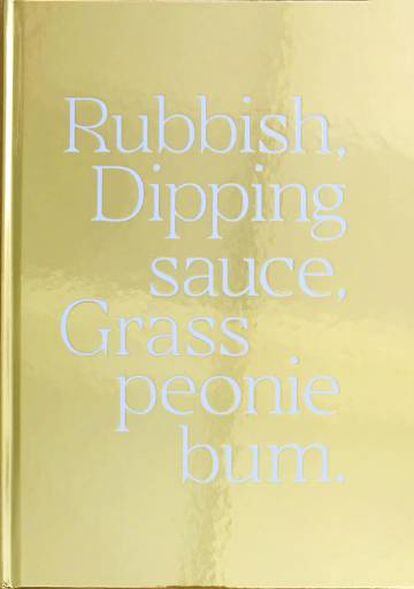 Rubbish, Dipping Sauce, Grass, Peonie, Bum. Maisie Cousins (Trolley Books)