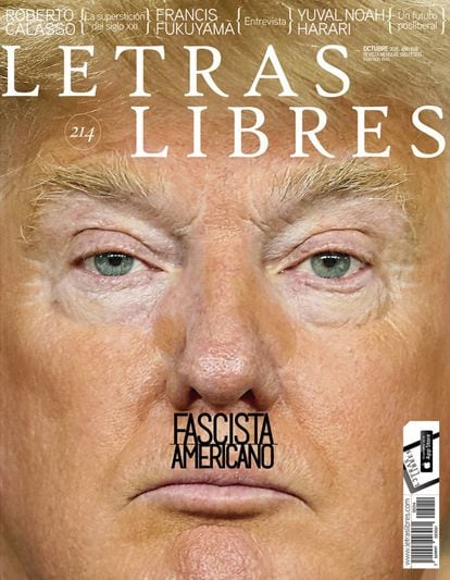 La revista mensual mexicana 'Letras Libres' dedicó una portada de su número a la figura del magnate republicano con el titular: "Fascista americano".