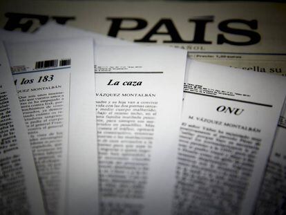 Artículos de opinión de Manuel Vázquez Montalbán publicados en la contraportada de EL PAÍS