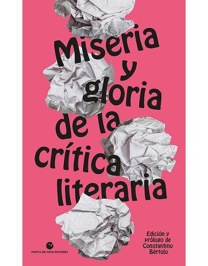 Portada del libro 'Miseria y gloria de la crítica literaria' (Punto de vista), con edición y prólogo de Constantino Bértolo. 