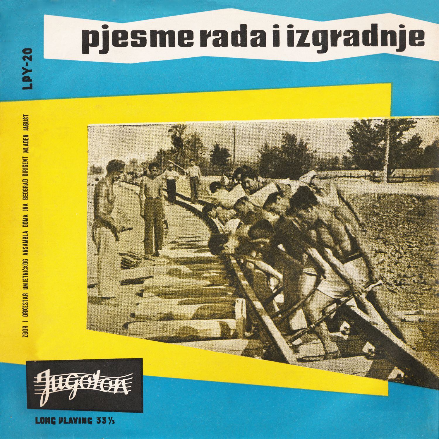 'Canciones de trabajo y construcción'. Varios artistas. Editado por Jugoton en 1958.