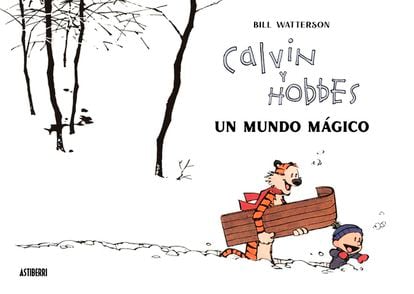 Portada de 'Calvin y Hobbes. Un mundo mágico', de Bill Watterson. EDITORIAL ASTIBERRI