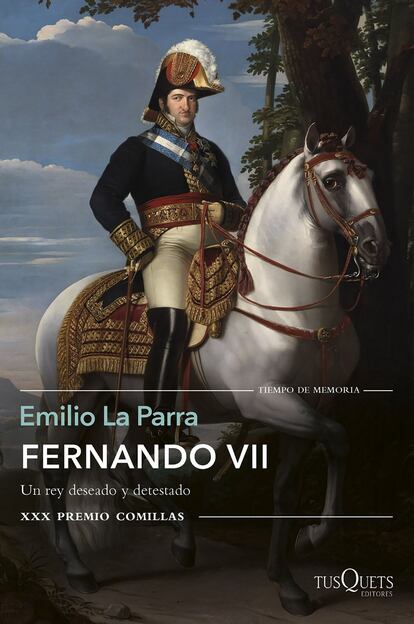 El historiador Emilio La Parra ganó el premio Comillas 2017 con esta biografía de una las figuras más impopulares de la España moderna. El autor pone en contexto al personaje y lo retrata moralmente: vengativo y cruel, pero no tonto. - 'Fernando VII. Un rey deseado y detestado'. Emilio La Parra. Tusquets.