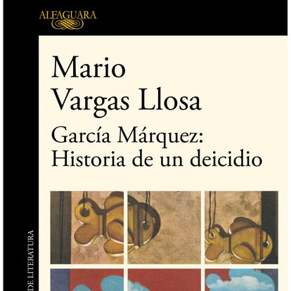 portada 'García Márquez: Historia de un deicidio', MARIO VARGAS LLOSA. EDITORIAL ALFAGUARA